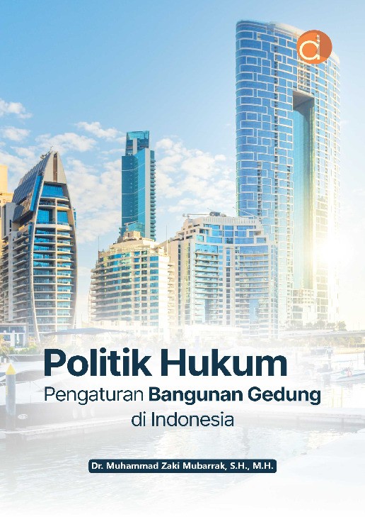 Politik Hukum Pengaturan Bangunan Gedung di Indonesia